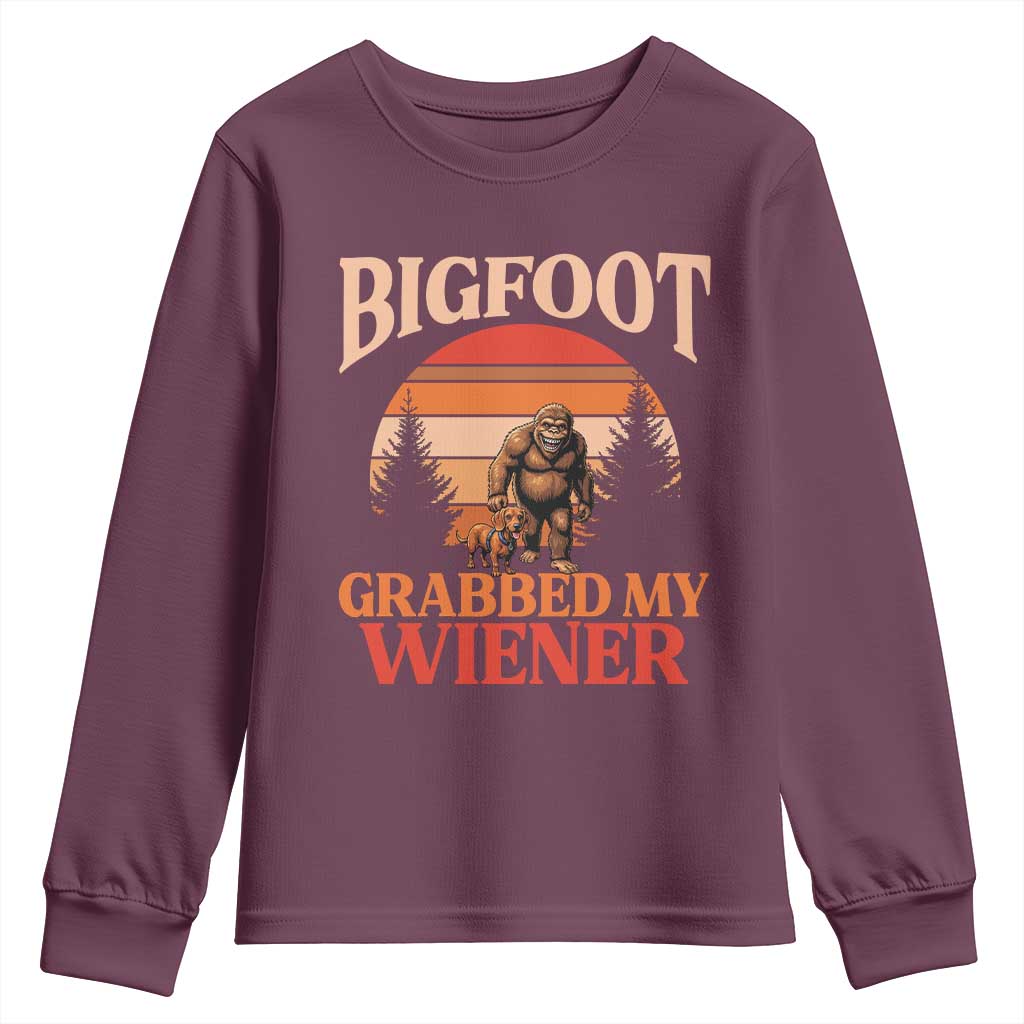 Bigfoot Grabbed My Wiener Youth Sweatshirt Funny Dachshund Lover Gift TS12 Maroon Print Your Wear