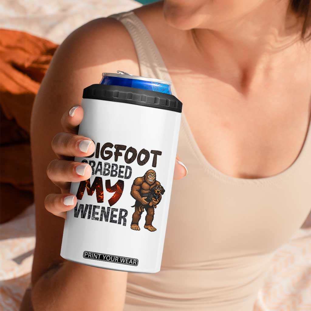 Bigfoot Grabbed My Wiener 4 in 1 Can Cooler Tumbler Funny Dog Lover Gift TS12 Print Your Wear