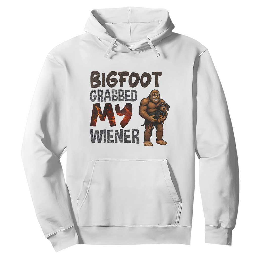 Bigfoot Grabbed My Wiener Hoodie Funny Dog Lover Gift TS12 White Print Your Wear