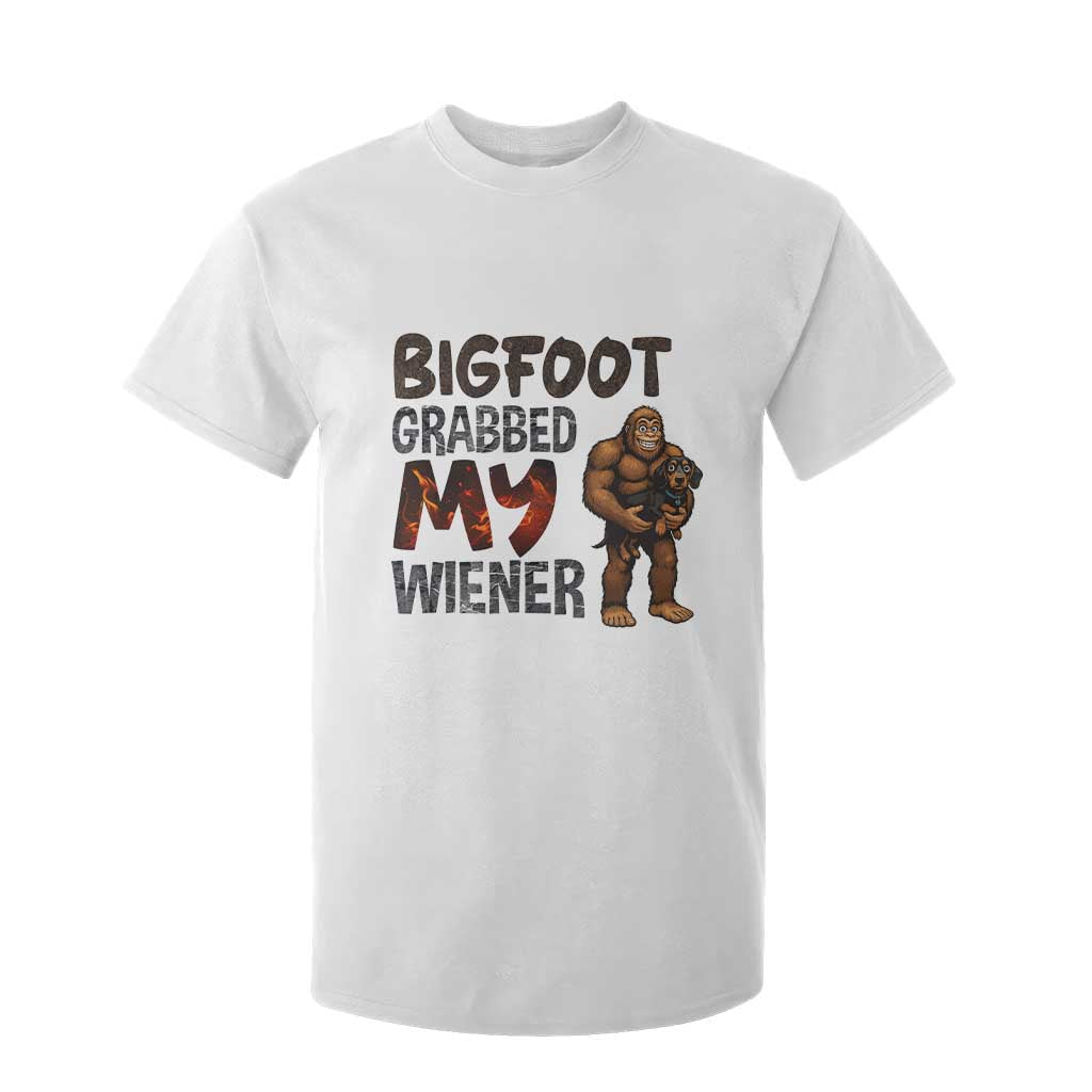 Bigfoot Grabbed My Wiener T Shirt For Kid Funny Dog Lover Gift TS12 White Print Your Wear
