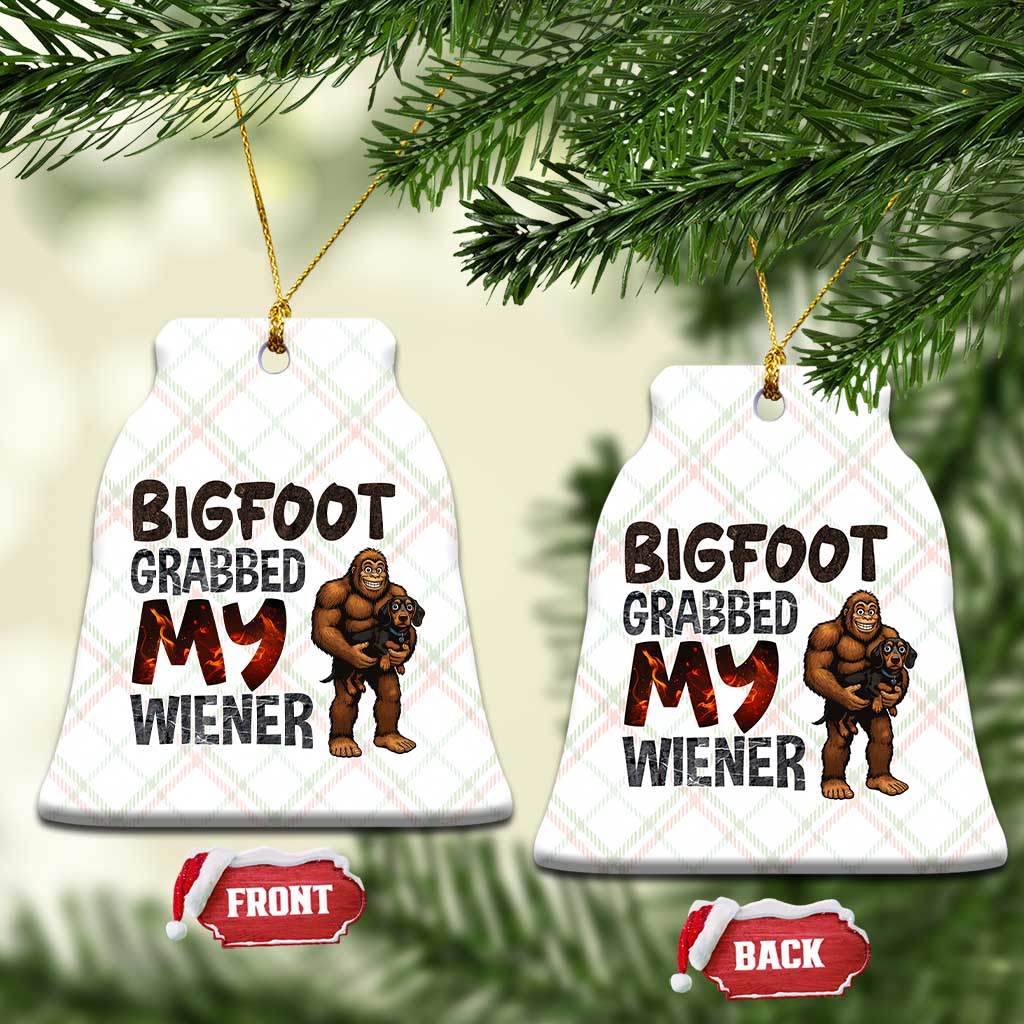 Bigfoot Grabbed My Wiener Ceramic Ornament Funny Dog Lover Gift TS12 Print Your Wear