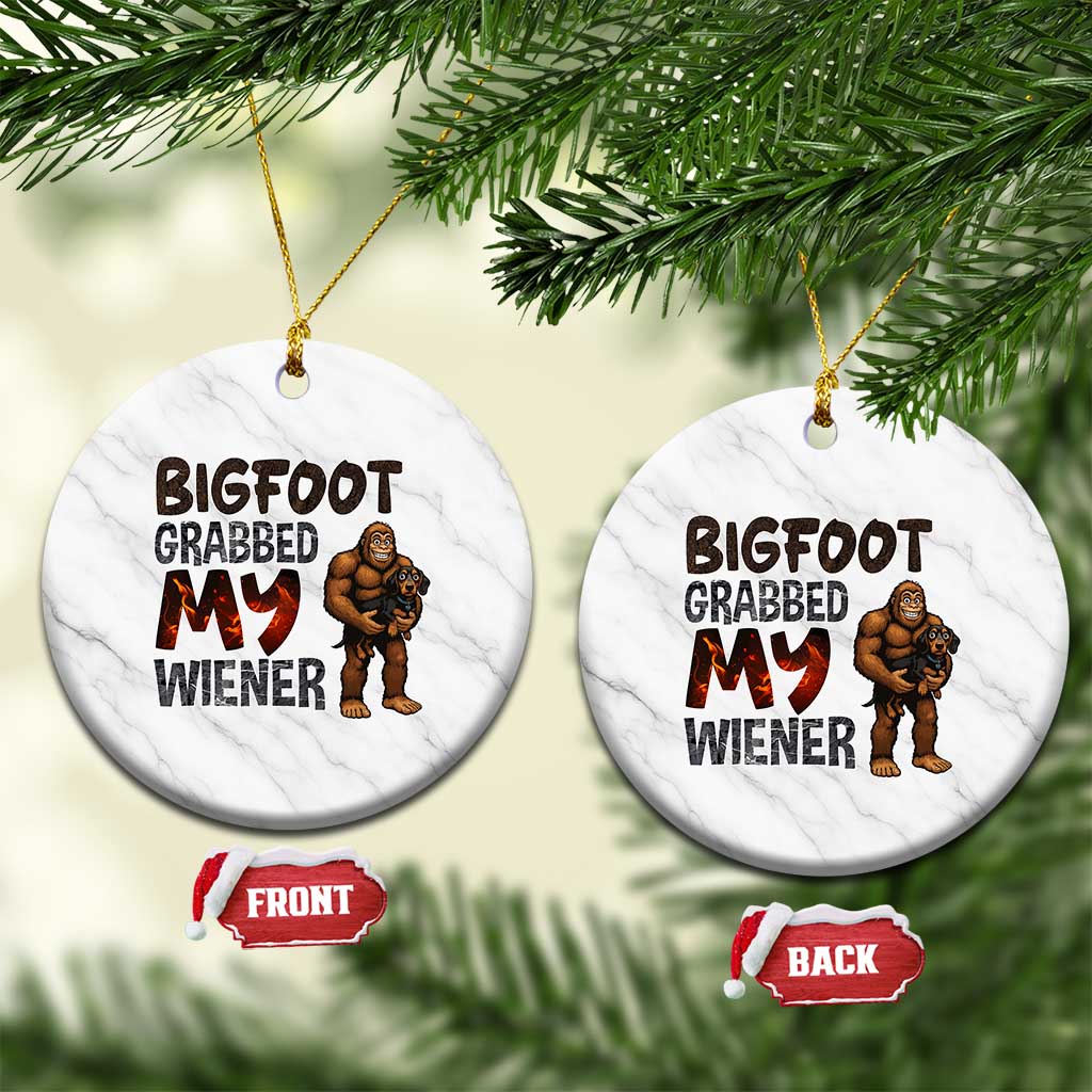 Bigfoot Grabbed My Wiener Ceramic Ornament Funny Dog Lover Gift TS12 1pc White Marble Print Your Wear