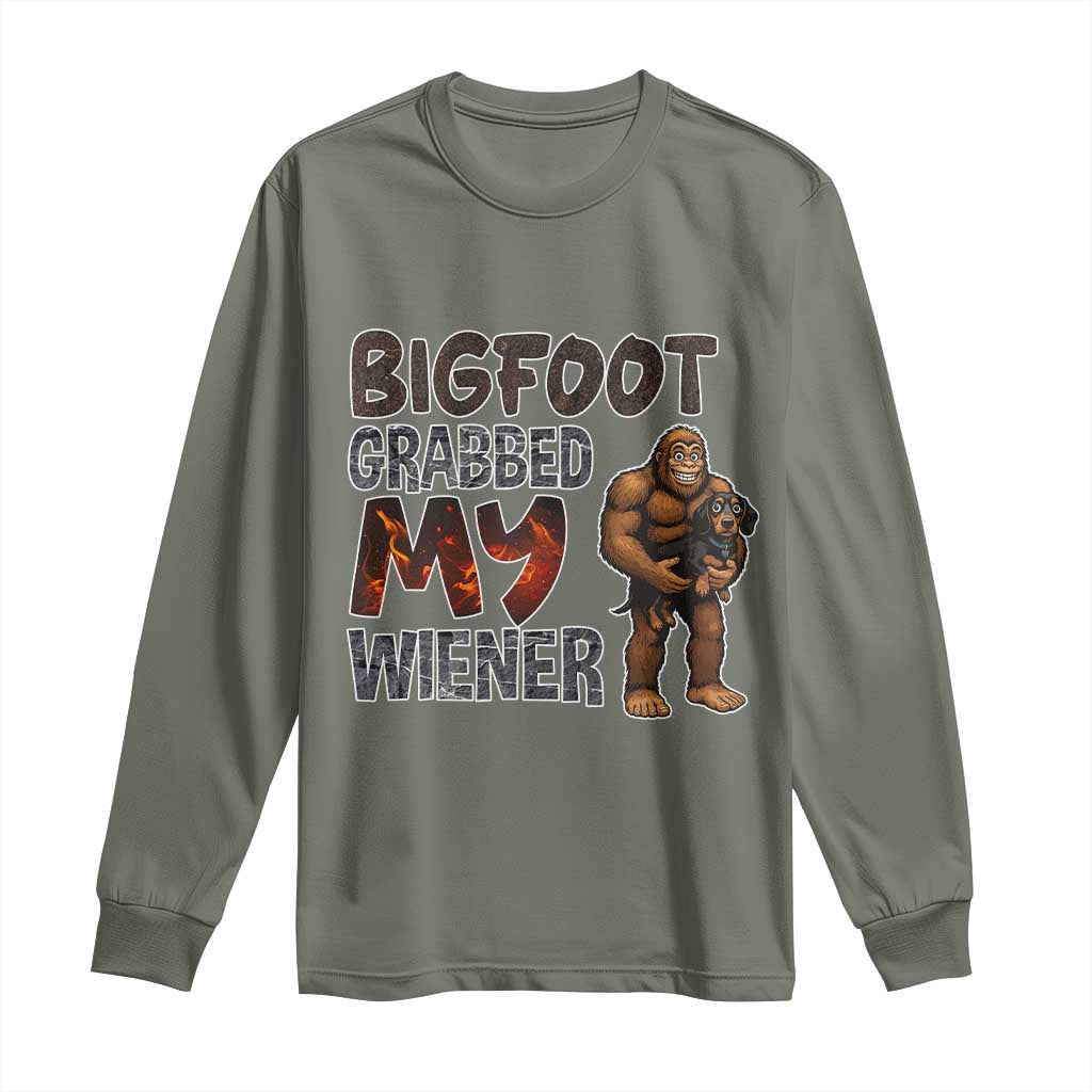 Bigfoot Grabbed My Wiener Long Sleeve Shirt Funny Dog Lover Gift TS12 Military Green Print Your Wear