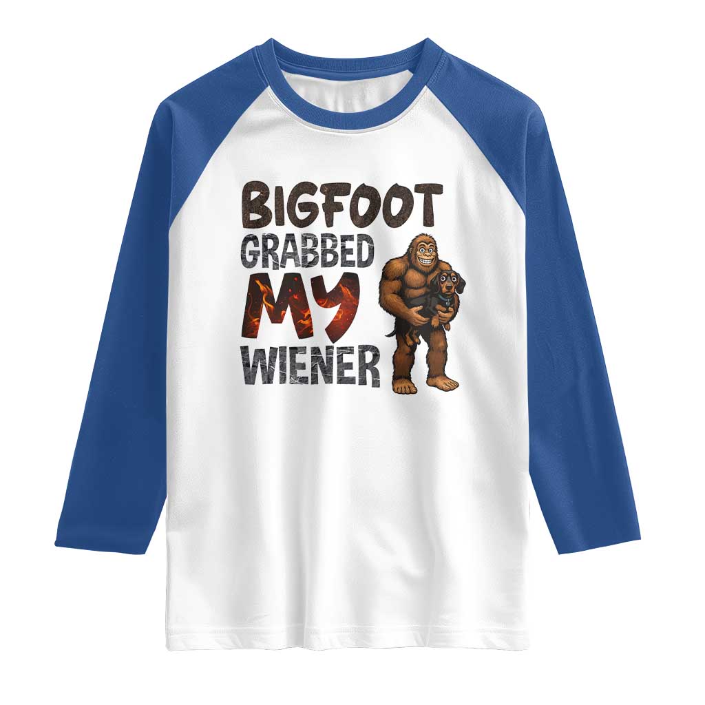 Bigfoot Grabbed My Wiener Raglan Shirt Funny Dog Lover Gift TS12 White Royal Print Your Wear