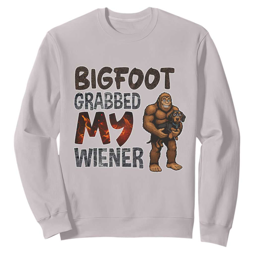 Bigfoot Grabbed My Wiener Sweatshirt Funny Dog Lover Gift TS12 Ice Gray Print Your Wear