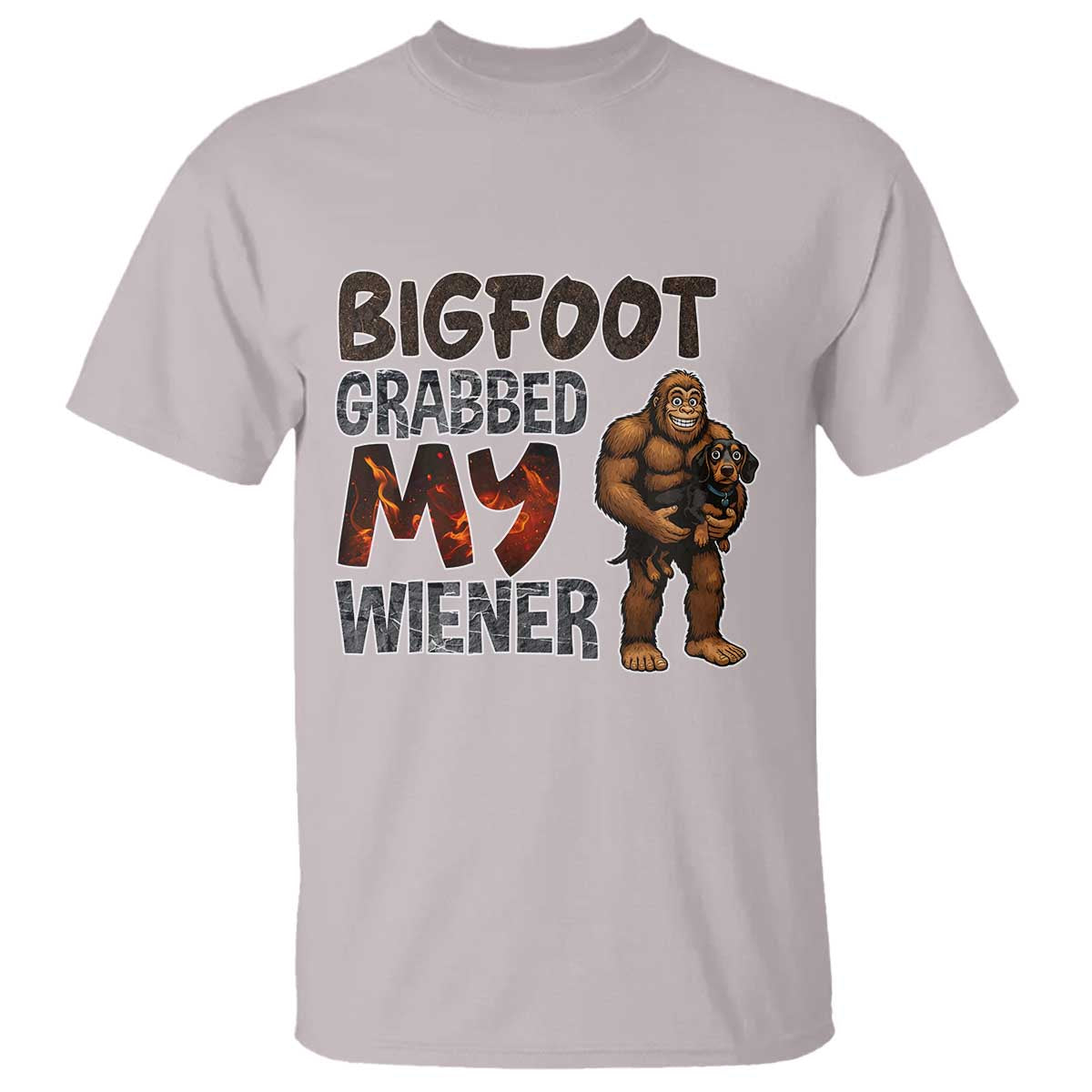 Bigfoot Grabbed My Wiener T Shirt Funny Dog Lover Gift TS12 Ice Gray Print Your Wear