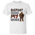 Bigfoot Grabbed My Wiener T Shirt Funny Dog Lover Gift TS12 White Print Your Wear