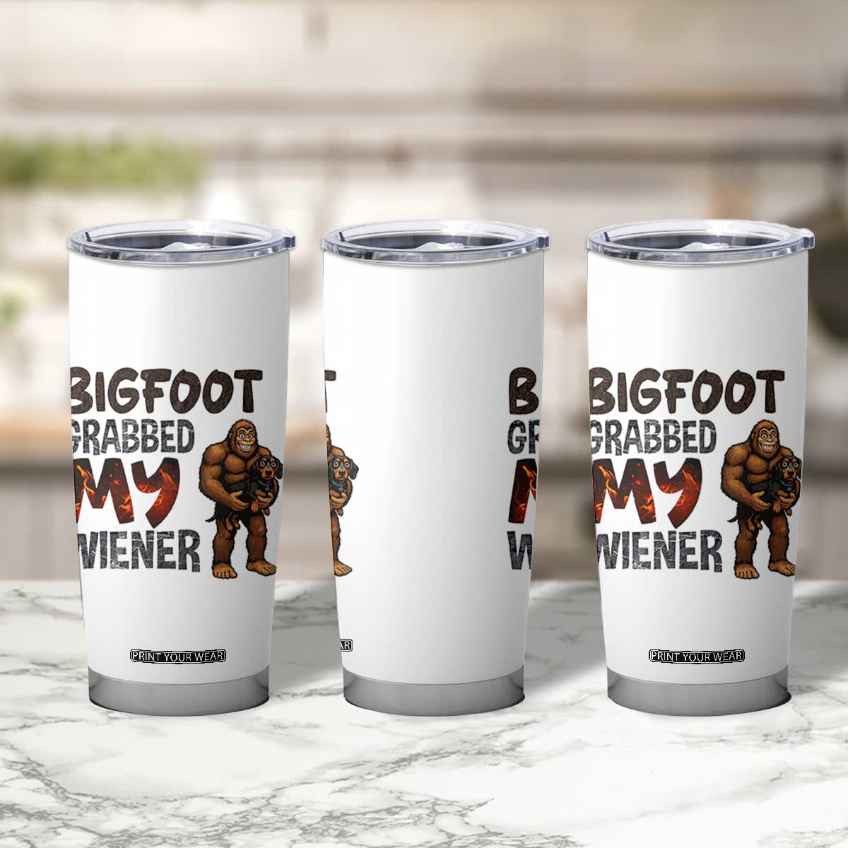 Bigfoot Grabbed My Wiener Tumbler Cup Funny Dog Lover Gift TS12 Print Your Wear