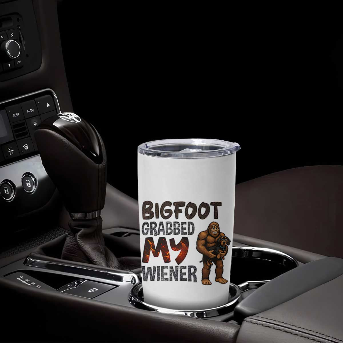 Bigfoot Grabbed My Wiener Tumbler Cup Funny Dog Lover Gift TS12 Print Your Wear