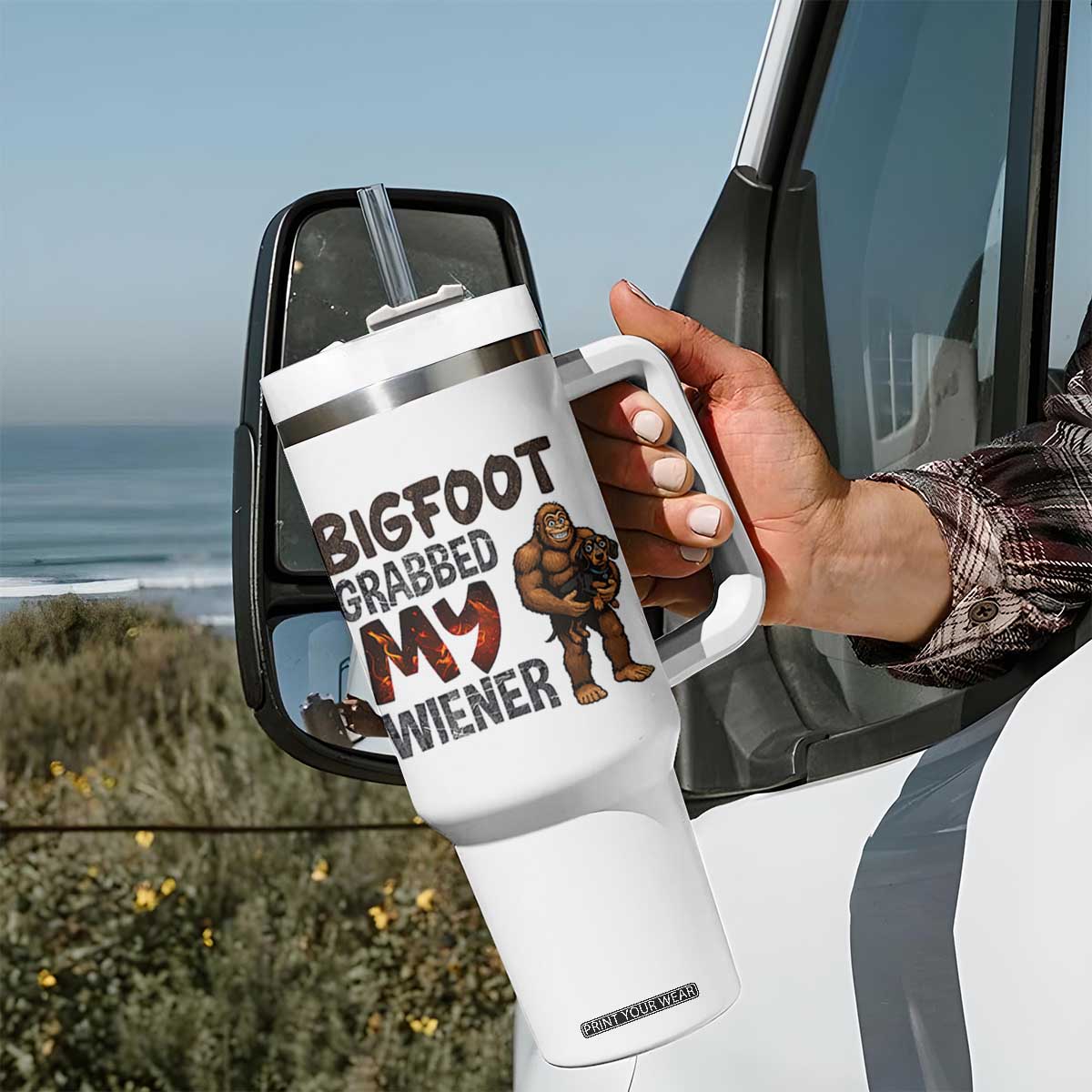Bigfoot Grabbed My Wiener Tumbler With Handle Funny Dog Lover Gift TS12 Print Your Wear