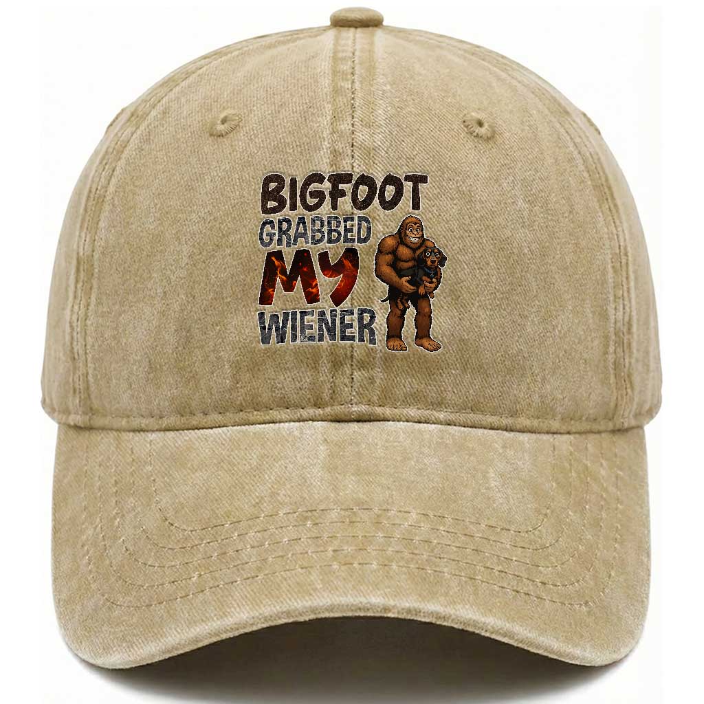 Bigfoot Grabbed My Wiener Washed Cotton Baseball Cap Funny Dog Lover Gift TS12 Washed Cap Universal Fit Khaki Print Your Wear