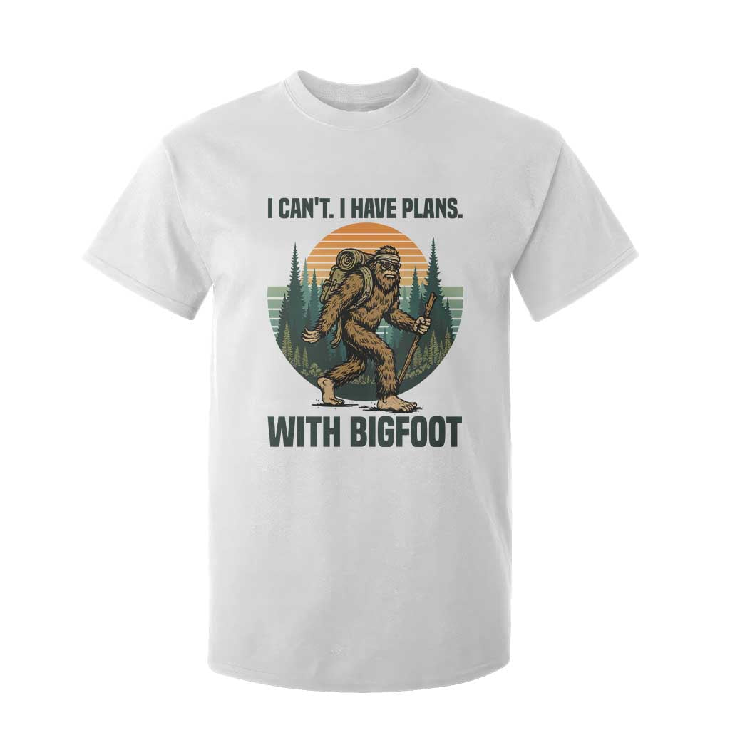 I Cant I Have Plans With Bigfoot T Shirt For Kid Funny Cryptid Lover Gift TS12 White Print Your Wear