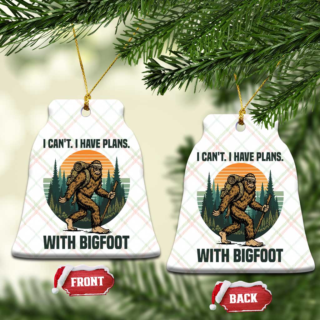 I Cant I Have Plans With Bigfoot Ceramic Ornament Funny Cryptid Lover Gift TS12 Print Your Wear