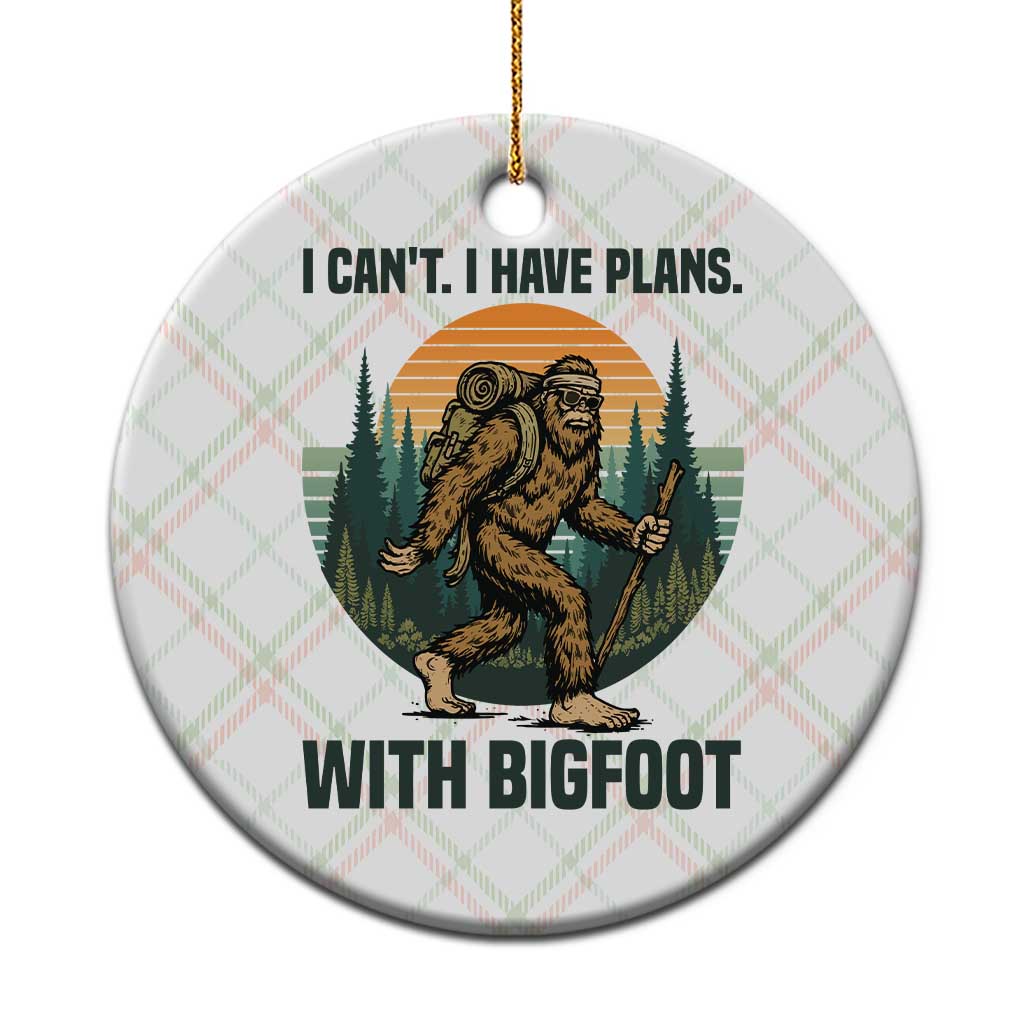 I Cant I Have Plans With Bigfoot Ceramic Ornament Funny Cryptid Lover Gift TS12 1pc Christmas Plaid Print Your Wear