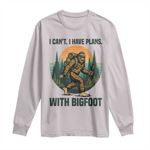I Cant I Have Plans With Bigfoot Long Sleeve Shirt Funny Cryptid Lover Gift TS12 Ice Gray Print Your Wear