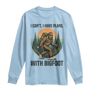 I Cant I Have Plans With Bigfoot Long Sleeve Shirt Funny Cryptid Lover Gift TS12 Light Blue Print Your Wear