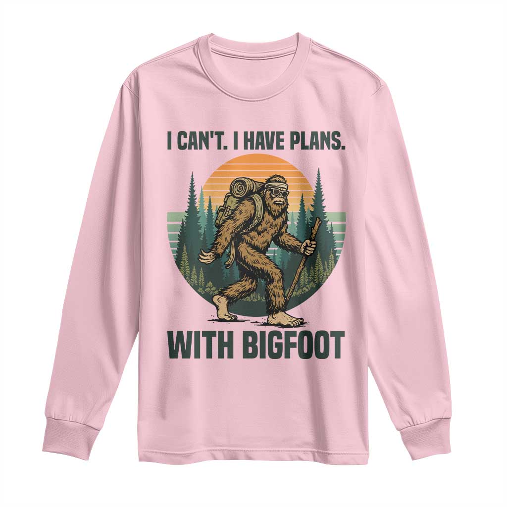 I Cant I Have Plans With Bigfoot Long Sleeve Shirt Funny Cryptid Lover Gift TS12 Light Pink Print Your Wear
