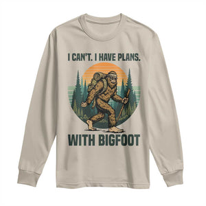I Cant I Have Plans With Bigfoot Long Sleeve Shirt Funny Cryptid Lover Gift TS12 Sand Print Your Wear
