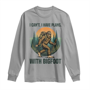 I Cant I Have Plans With Bigfoot Long Sleeve Shirt Funny Cryptid Lover Gift TS12 Sport Gray Print Your Wear