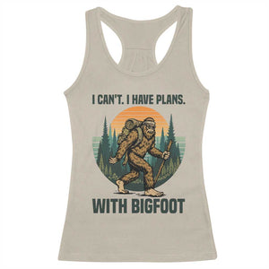 I Cant I Have Plans With Bigfoot Racerback Tank Top Funny Cryptid Lover Gift TS12 Sand Print Your Wear
