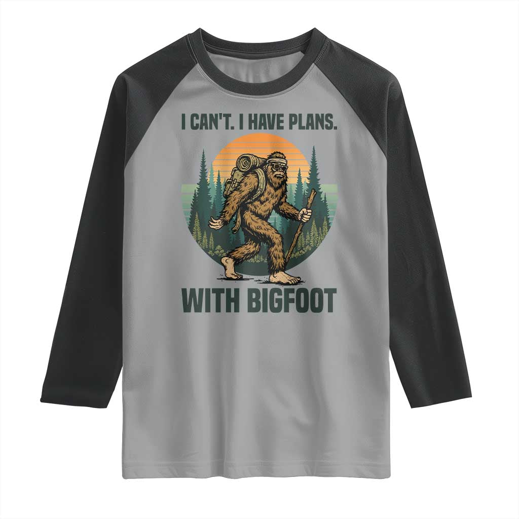 I Cant I Have Plans With Bigfoot Raglan Shirt Funny Cryptid Lover Gift TS12 Sport Gray Black Print Your Wear
