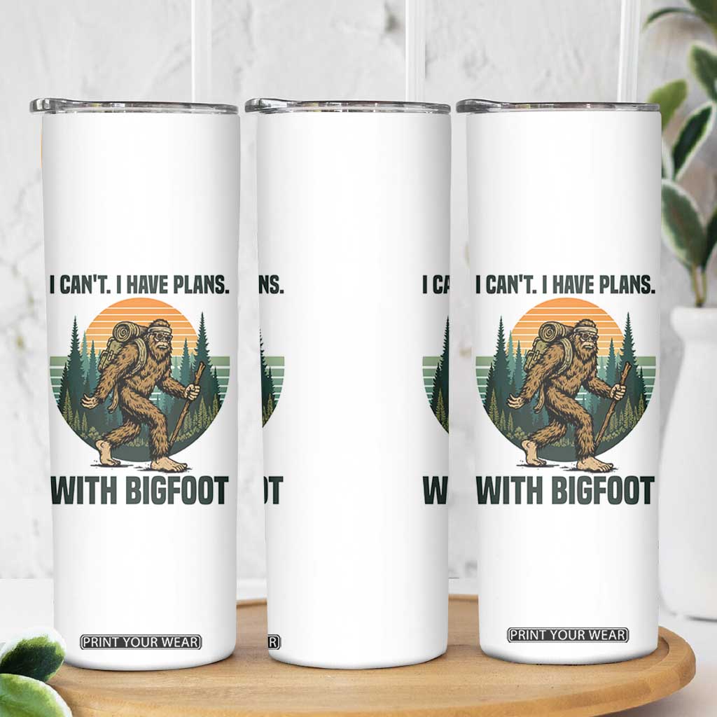 I Cant I Have Plans With Bigfoot Skinny Tumbler Funny Cryptid Lover Gift TS12 Print Your Wear
