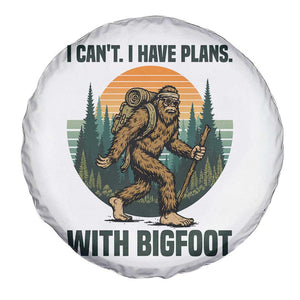 I Cant I Have Plans With Bigfoot Spare Tire Cover Funny Cryptid Lover Gift TS12 Print Your Wear