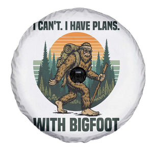 I Cant I Have Plans With Bigfoot Spare Tire Cover Funny Cryptid Lover Gift TS12 Print Your Wear
