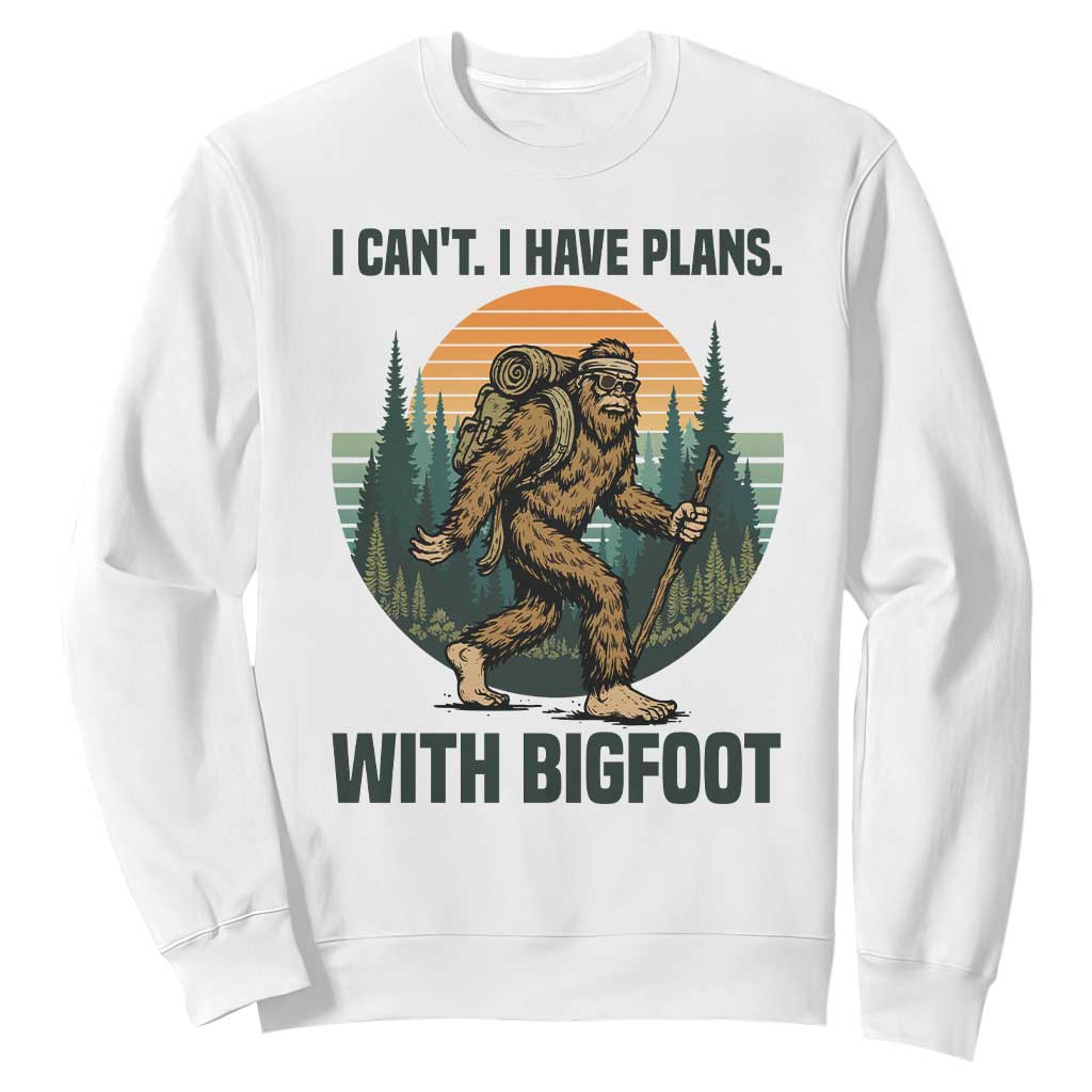 I Cant I Have Plans With Bigfoot Sweatshirt Funny Cryptid Lover Gift TS12 White Print Your Wear