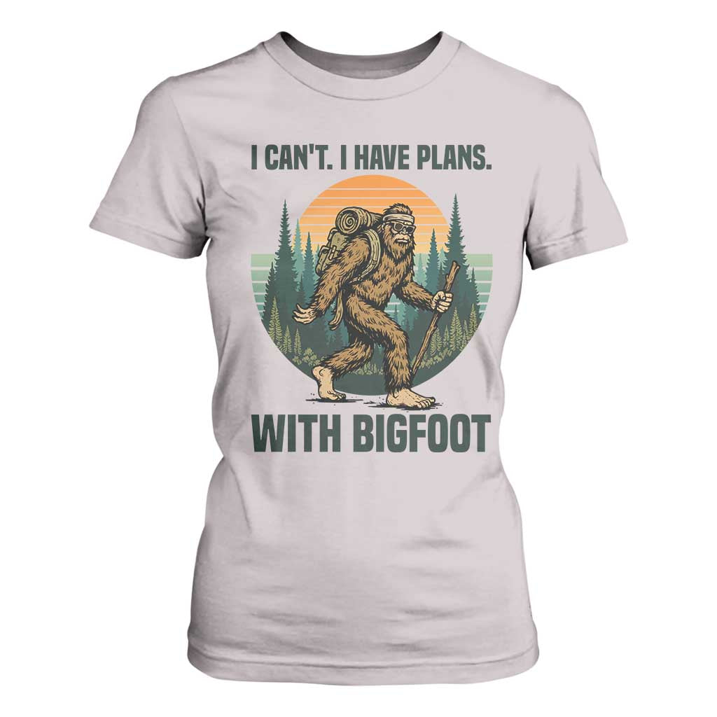 I Cant I Have Plans With Bigfoot T Shirt For Women Funny Cryptid Lover Gift TS12 Ice Gray Print Your Wear