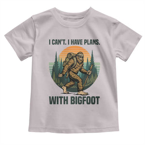 I Cant I Have Plans With Bigfoot Toddler T Shirt Funny Cryptid Lover Gift TS12 Ice Gray Print Your Wear