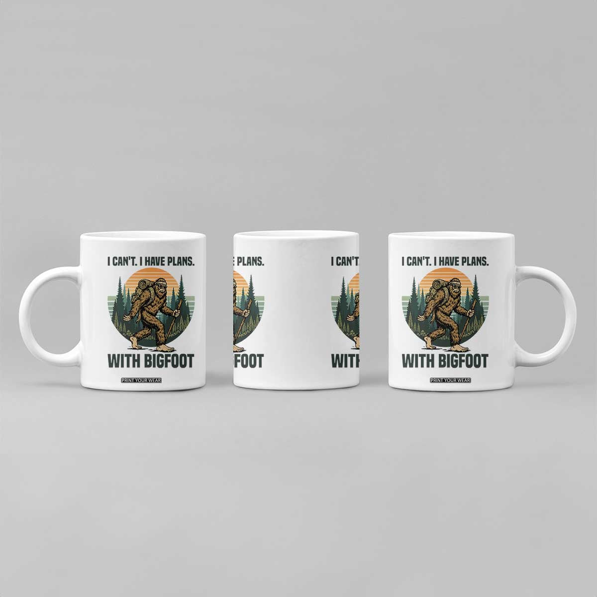 I Cant I Have Plans With Bigfoot Coffee Mug Funny Cryptid Lover Gift TS12 Print Your Wear