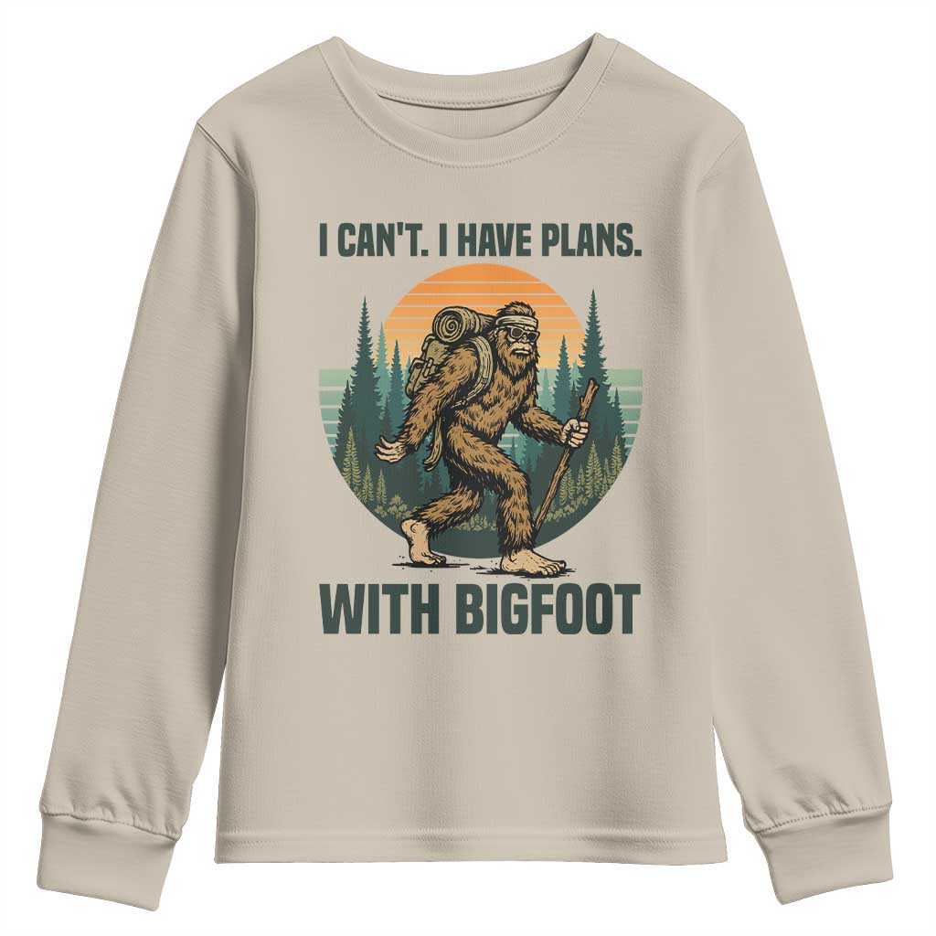 I Cant I Have Plans With Bigfoot Youth Sweatshirt Funny Cryptid Lover Gift TS12 Sand Print Your Wear