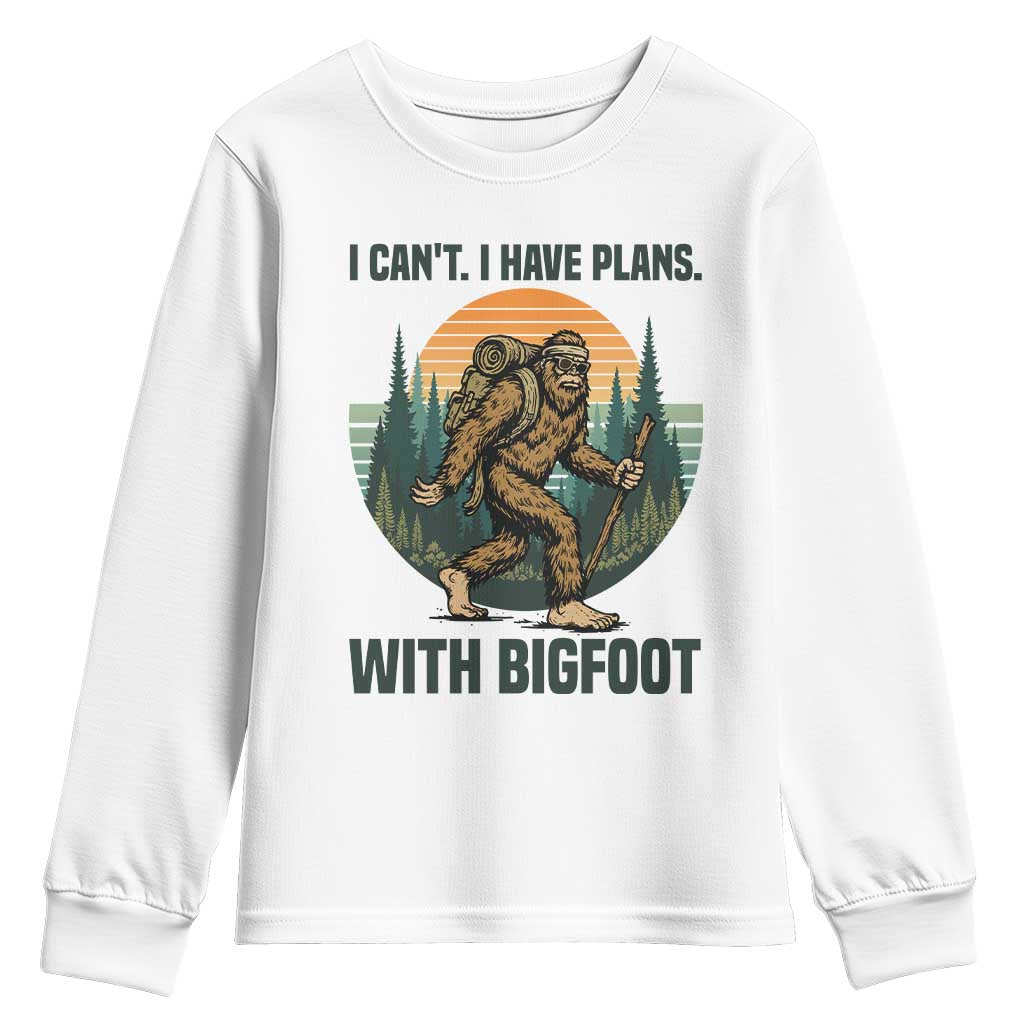 I Cant I Have Plans With Bigfoot Youth Sweatshirt Funny Cryptid Lover Gift TS12 White Print Your Wear