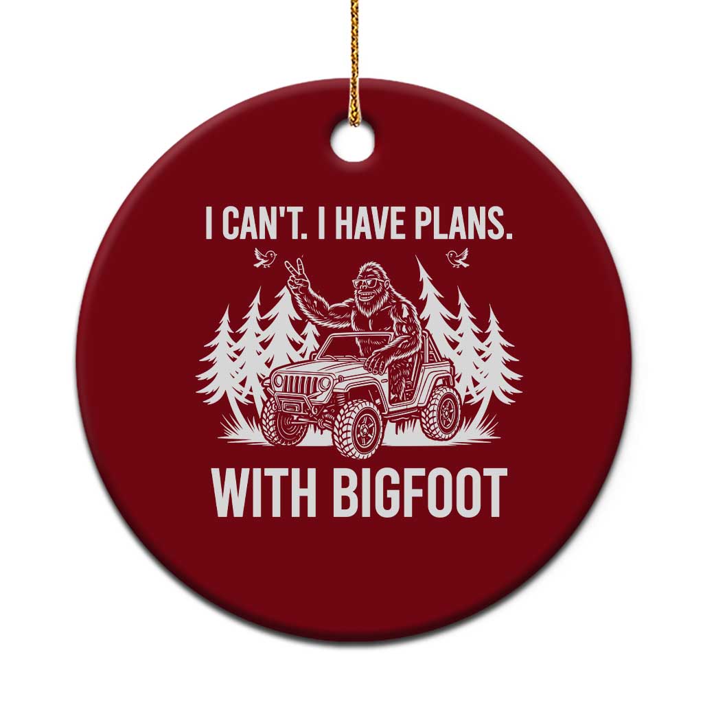Funny Bigfoot Driving Car Ceramic Ornament I Cant I Have Plans With Bigfoot TS12 1pc Red Print Your Wear