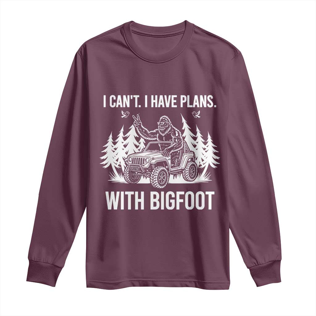 Funny Bigfoot Driving Car Long Sleeve Shirt I Cant I Have Plans With Bigfoot TS12 Maroon Print Your Wear