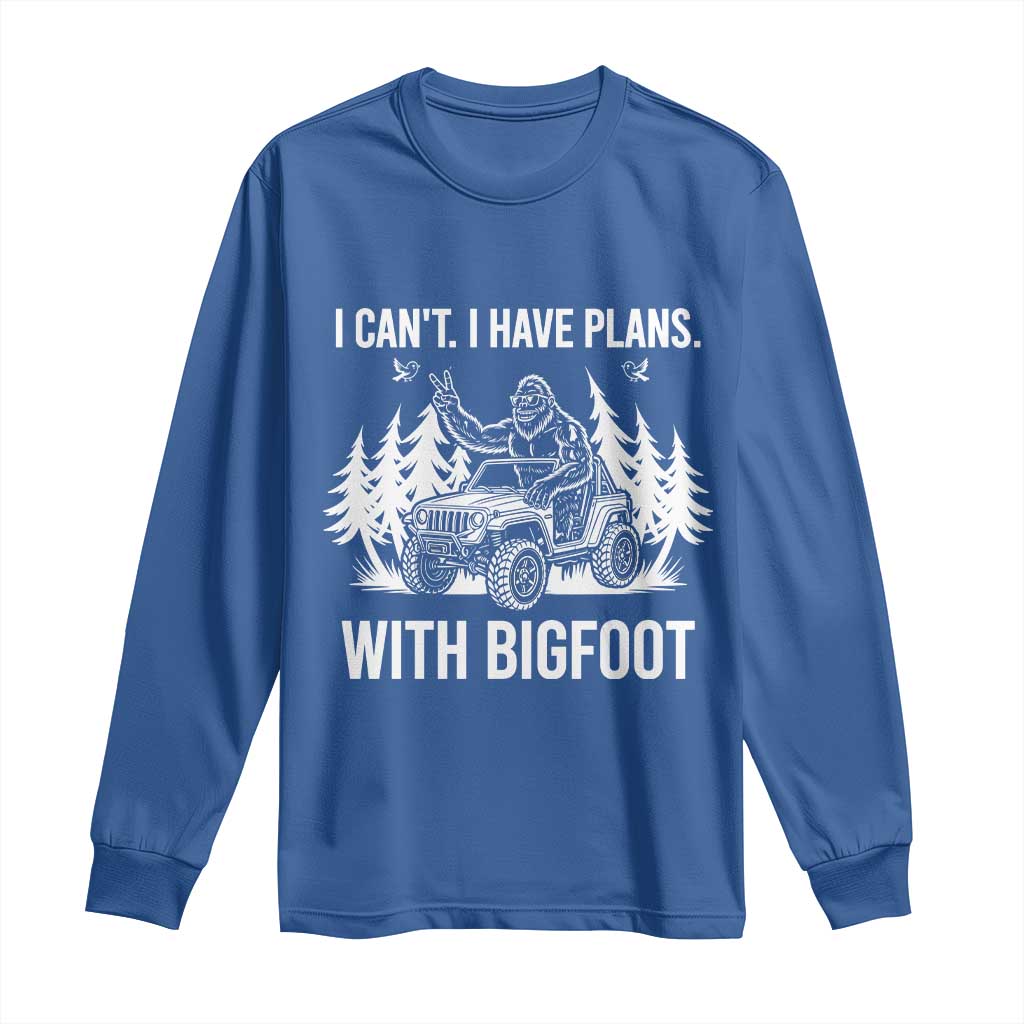 Funny Bigfoot Driving Car Long Sleeve Shirt I Cant I Have Plans With Bigfoot TS12 Royal Blue Print Your Wear