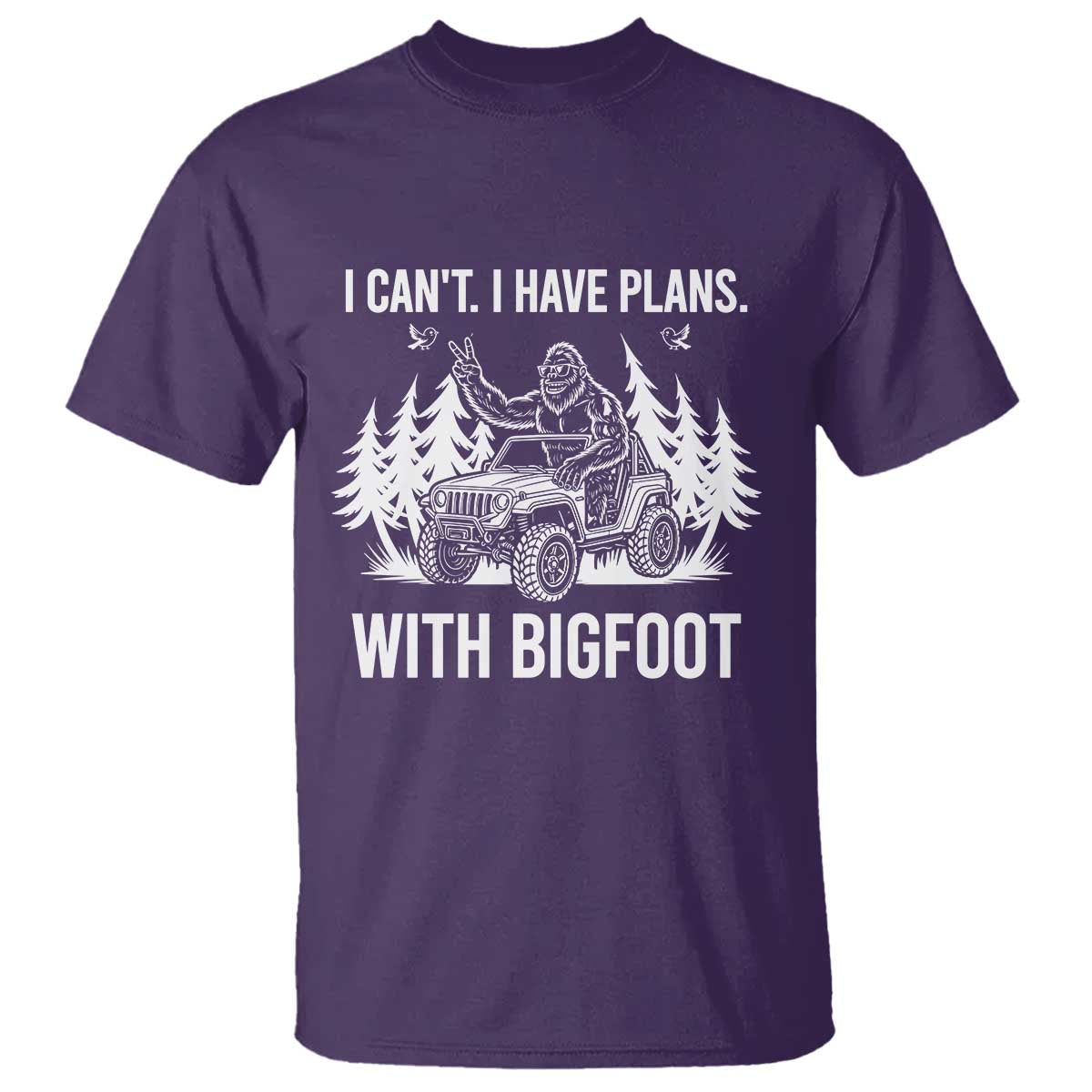 Funny Bigfoot Driving Car T Shirt I Cant I Have Plans With Bigfoot TS12 Purple Print Your Wear