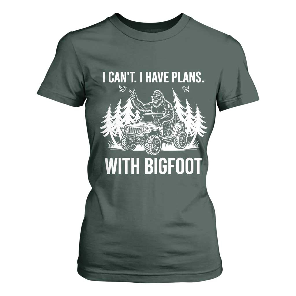 Funny Bigfoot Driving Car T Shirt For Women I Cant I Have Plans With Bigfoot TS12 Dark Forest Green Print Your Wear