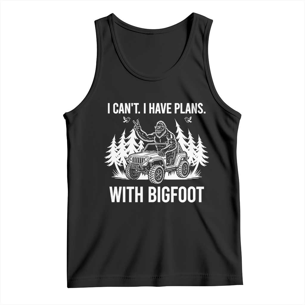 Funny Bigfoot Driving Car Tank Top I Cant I Have Plans With Bigfoot TS12 Black Print Your Wear