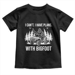 Funny Bigfoot Driving Car Toddler T Shirt I Cant I Have Plans With Bigfoot TS12 Black Print Your Wear