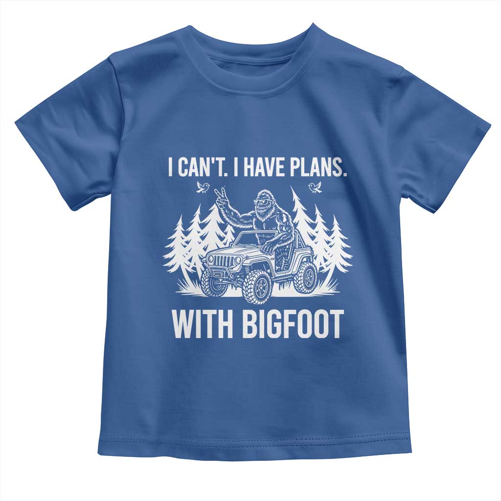 Funny Bigfoot Driving Car Toddler T Shirt I Cant I Have Plans With Bigfoot TS12 Royal Blue Print Your Wear