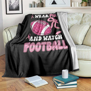 In October We Wear Pink And Watch Football Throw Blanket Breast Cancer Awareness Gift TS12 Print Your Wear