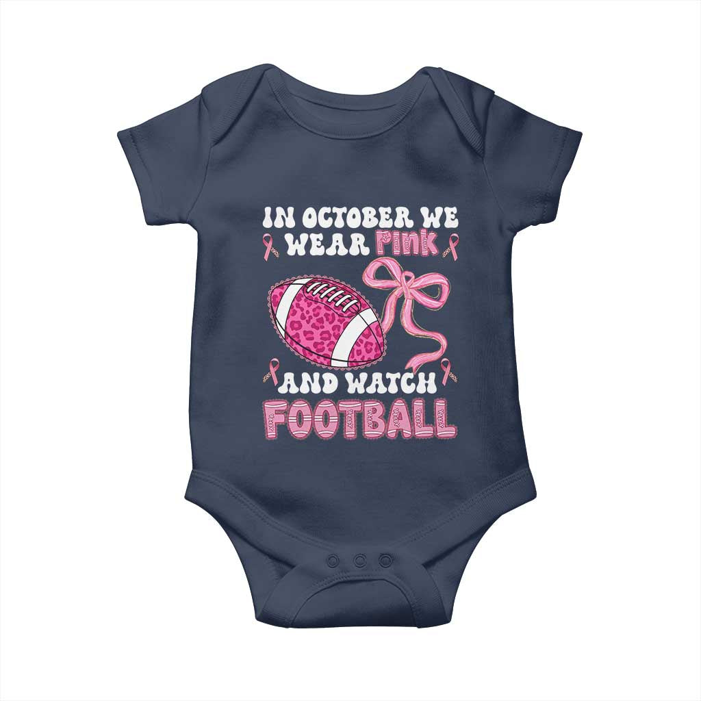 In October We Wear Pink And Watch Football Baby Onesie Breast Cancer Awareness Gift TS12 Navy Print Your Wear