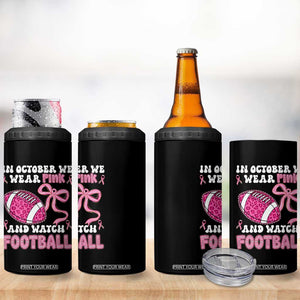 In October We Wear Pink And Watch Football 4 in 1 Can Cooler Tumbler Breast Cancer Awareness Gift TS12 Print Your Wear