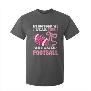 In October We Wear Pink And Watch Football T Shirt For Kid Breast Cancer Awareness Gift TS12 Dark Heather Print Your Wear
