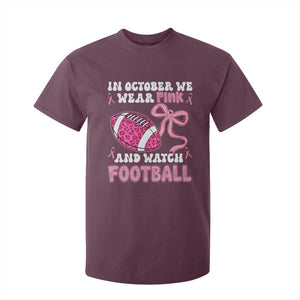 In October We Wear Pink And Watch Football T Shirt For Kid Breast Cancer Awareness Gift TS12 Maroon Print Your Wear
