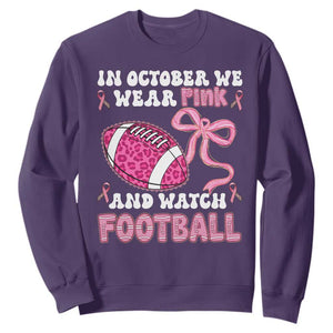 In October We Wear Pink And Watch Football Sweatshirt Breast Cancer Awareness Gift TS12 Purple Print Your Wear