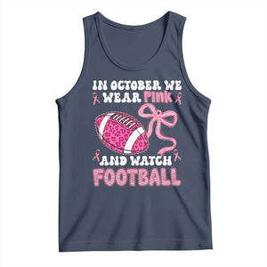 In October We Wear Pink And Watch Football Tank Top Breast Cancer Awareness Gift TS12 Navy Print Your Wear