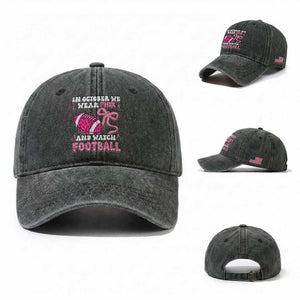 In October We Wear Pink And Watch Football Washed Cotton Baseball Cap Breast Cancer Awareness Gift TS12 Washed Cap Universal Fit Dark Green Print Your Wear